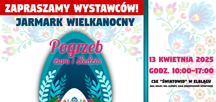 Pogrzeb Żuru i Śledzia. Zapraszamy wystawców na Wielkanocny Jarmark Sztuki Ludowej 2025