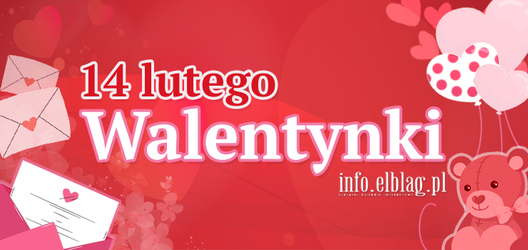 Dziś Walentynki - Święto Zakochanych!