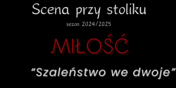 Scena przy stoliku „Szalestwo we dwoje”