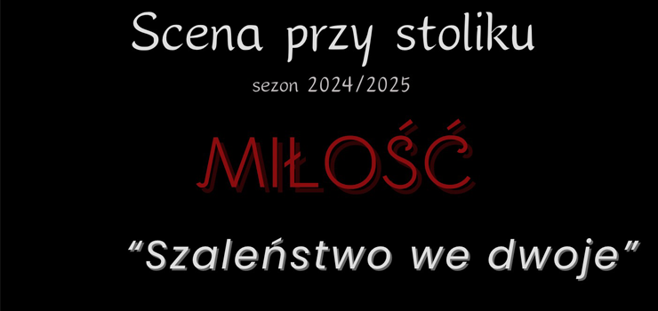 Scena przy stoliku „Szaleństwo we dwoje”