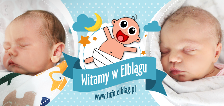 Witamy w Elblągu: Laurę, Marcela, Matyldę, Ignacego i Michała
