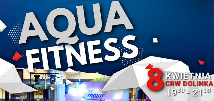 Wiosenny maraton Aqua Fitness