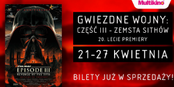 Zajmij najlepsze miejsce na filmie „Gwiezdne wojny: Cz III - Zemsta Sithw. 20-lecie”!