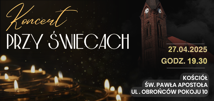 Zapraszamy na koncert przy świecach. To będzie wieczór pełen emocji