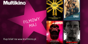 Majowe premiery w Multikinie!
