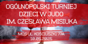 Ogólnopolski Turniej dzieci w judo im. Czesława Misiuka już w sobotę