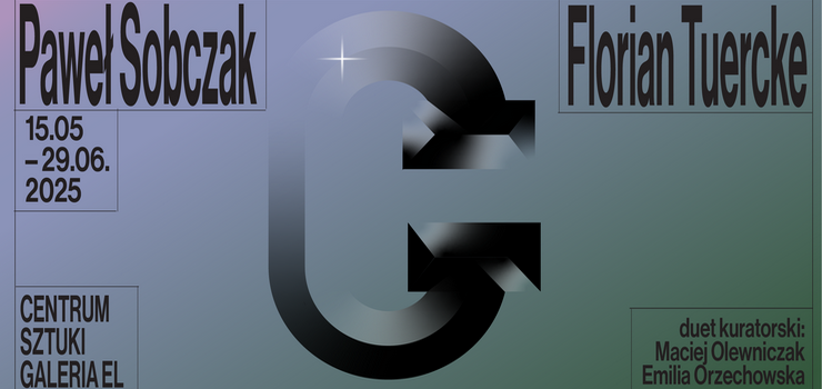 Wystawa „C”  w Galerii EL - Pawe Sobczak, Florian Tuercke