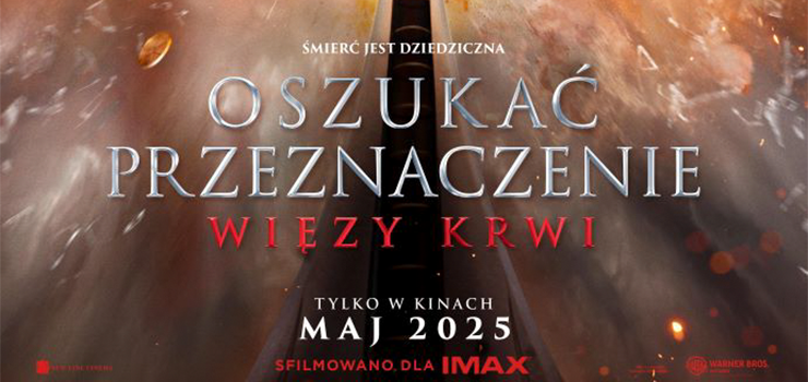 „Oszuka przeznaczenie: wizy krwi” i „Mission: Impossible - The Final Reckoning” w Multikinie
