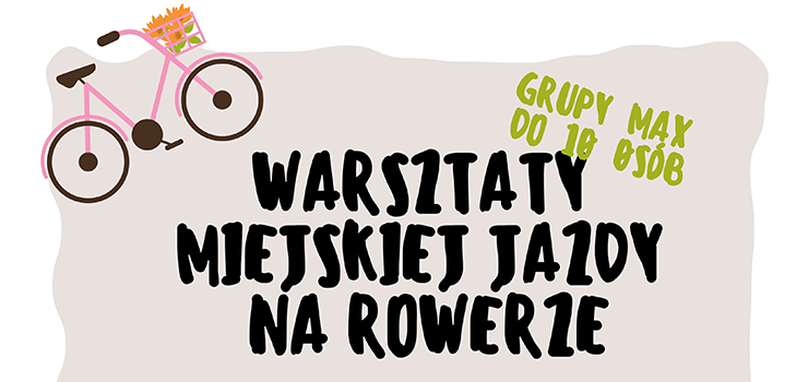 Warsztaty rowerowe dla dorosych