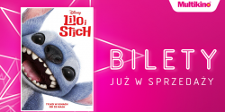 „Lilo & Stitch” i „ Mission: Impossible - The Final Reckoning” premierowo w Multikinie!