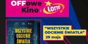 „Wszystkie odcienie wiata” 29 maja w Multikinie