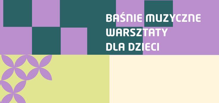Ba w opowieci muzycznej: warsztaty dla dzieci