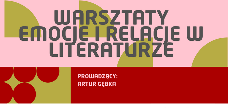 Emocje i relacje w literaturze: warsztaty dla dzieci z pisarzem Arturem Gbk