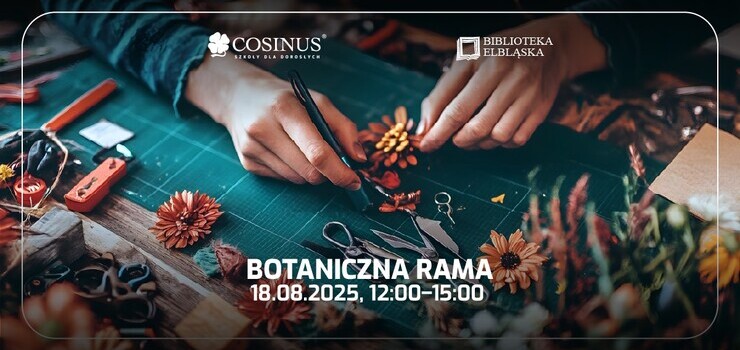 Botaniczna rama: warsztaty z Cosinusem