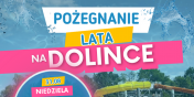 Poegnanie lata w Parku Wodnym Dolinka