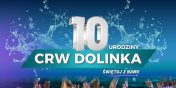 10 urodziny CRW Dolinka!
