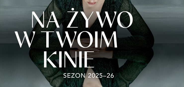 Kino wiatowid zaprasza na nowy sezon transmisji z jednej z najlepszych scen operowych na wiecie.