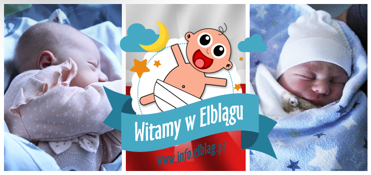 Witamy w Elblągu: Lena i Michał urodzili się w Dzień Niepodlegości