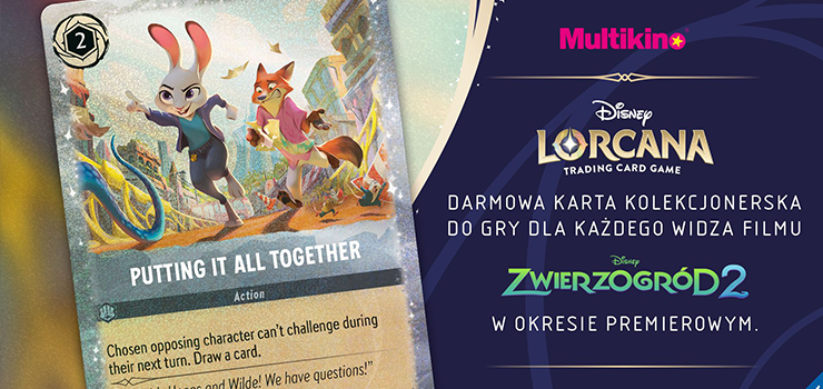 Zobacz w Multikinie „Zwierzogrd 2” i odbierz kart Lorcana!