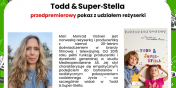 Todd & Super‑Stella – przedpremierowy pokaz z udziaem reyserki