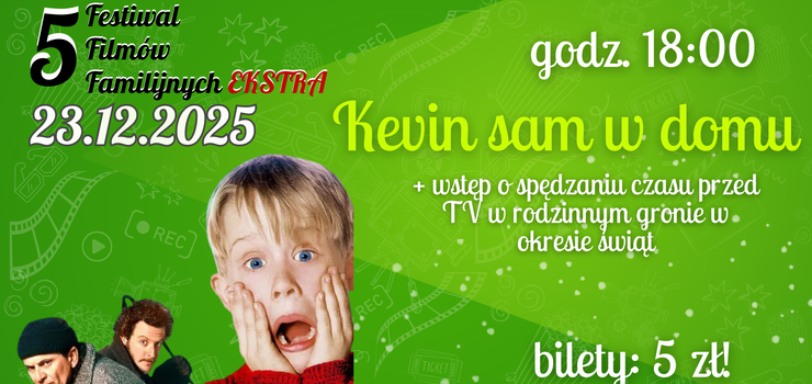5. Festiwal Filmów Familijnych EKSTRA – Kevin sam w domu w Kinie Światowid!
