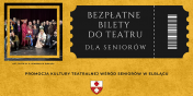 Bezpatne bilety do Teatru dla elblskich seniorw