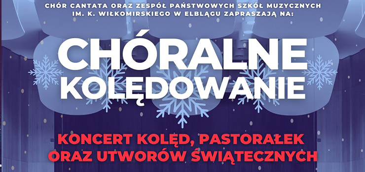 Zapraszamy na IV edycję koncertu Elbląskie Chóralne Kolędowanie