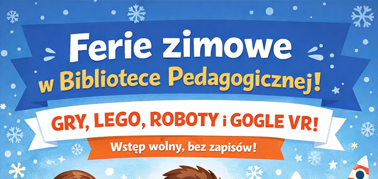 Ferie zimowe w bibliotece! Wszystkie zaj�cia s� otwarte i bezp�atne