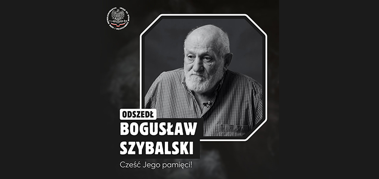 Zmarł Bogusław Olgierd Szybalski – działacz opozycyjny i związkowy w okresie PRL
