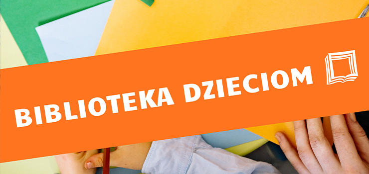 Biblioteka Elbląska dzieciom: bez liku możliwości