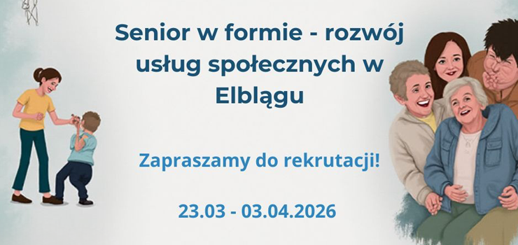 Rusza projekt Senior w formie - rozwój usług społecznych w Elblągu. Zapisz się