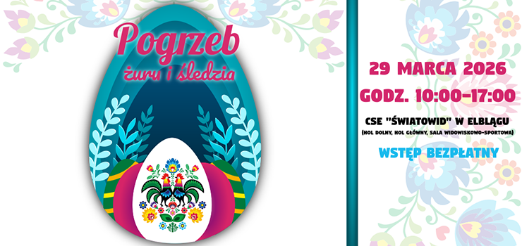 Jarmark Wielkanocny „Pogrzeb �uru i �ledzia” ju� w niedziel�