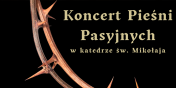 Koncert pie�ni pasyjnych w katedrze �w. Miko�aja