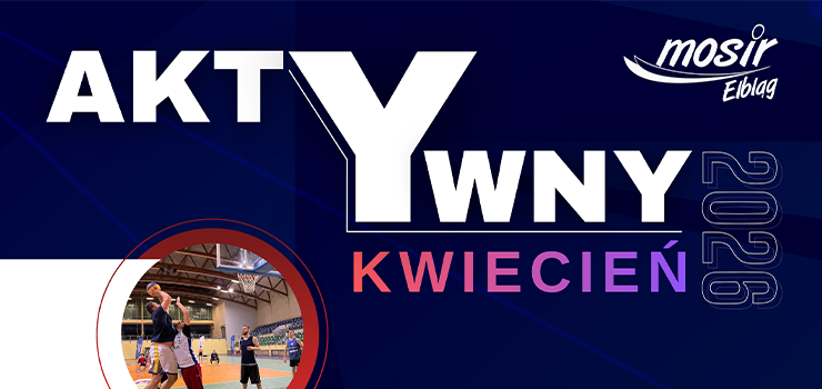 Aktywny kwiecie� z MOSiR-em