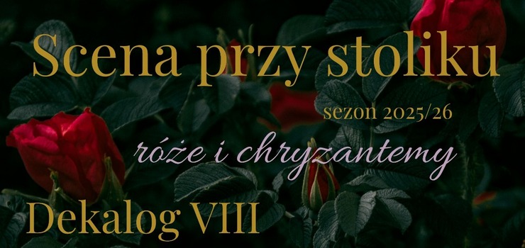 Kwietniowe spotkanie ze „Sceną przy stoliku”