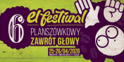 El-Festiwal Plansz�wkowy Zawr�t G�owy! Sz�sta edycja, jeszcze wi�ksza przygoda!