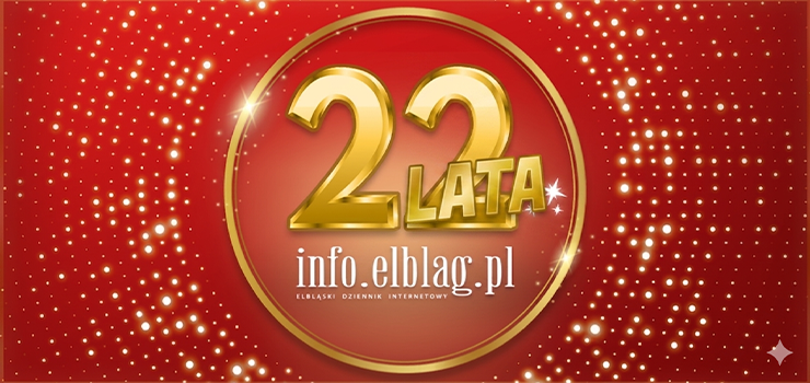Redakcja info.elblag.pl świętuje dziś 22 urodziny