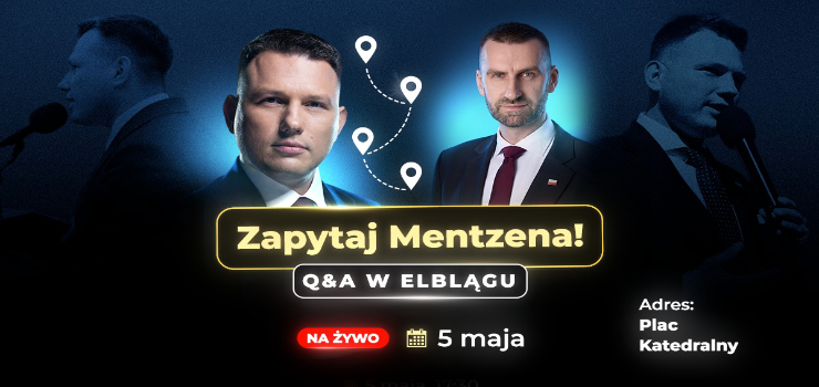 Masz pytanie do Mentzena? Przyjd� i zadaj je osobi�cie! Ju� 5 maja spotkanie w Elbl�gu