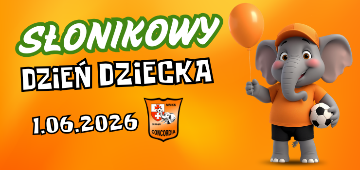 Zapraszamy na Dzień Dziecka z Concordią Elbląg