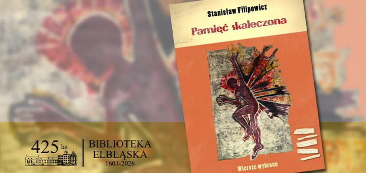 Stanis�awa Filipowicza �ycie mi�dzy wierszami – spotkanie po�wi�cone pami�ci poety w 30. rocznic� �mierci