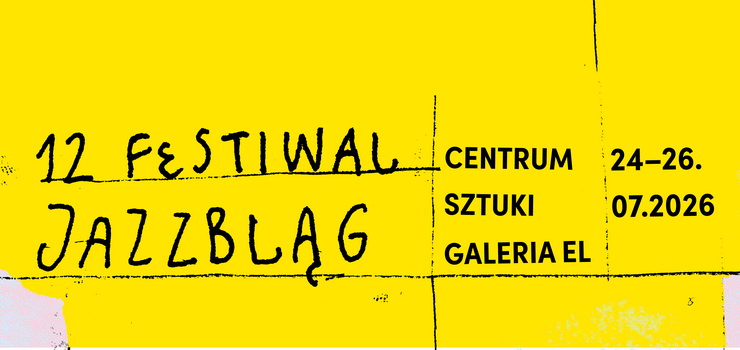Przed nami XII Festiwal Jazzbl�g. Co znajdziemy w programie?