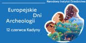 Europejskie Dni Archeologii z Parkiem Krajobrazowym Wysoczyzny Elbl�skiej