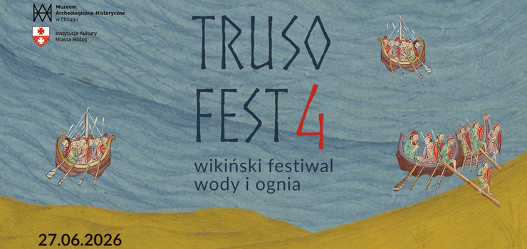 Truso Fest 4. Wikiński festiwal w muzeum