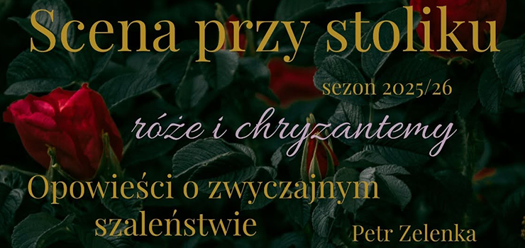 Finał sezonu ze „Sceną przy stoliku”