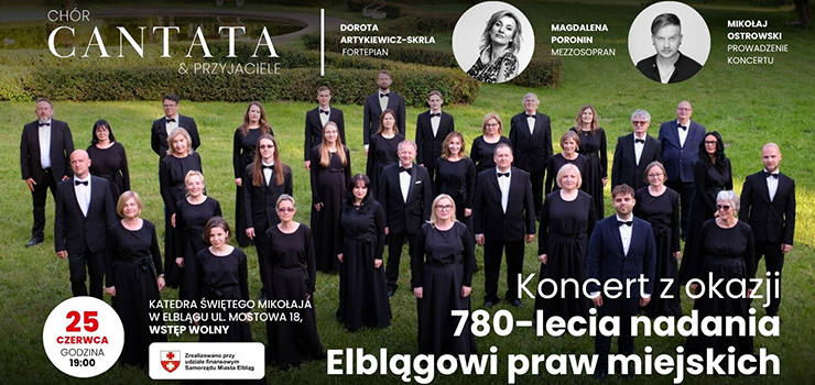 Chór Cantata & Przyjaciele - Koncert z okazji 780-lecia nadania Elblągowi praw miejskich