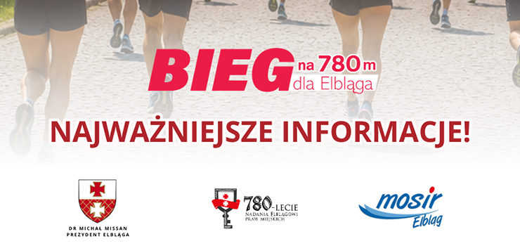 Bieg 780 m dla Elbl�ga – wa�ne informacje