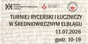 �redniowieczny Elbl�g – Turniej Rycerski i �uczniczy