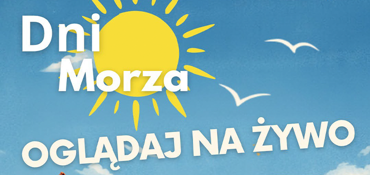 WODNY SHOW oraz DNI MORZA na �ywo lub online!