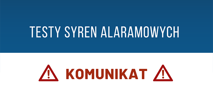 Ważny komunikat dla mieszkańców (testy syren alarmowych)