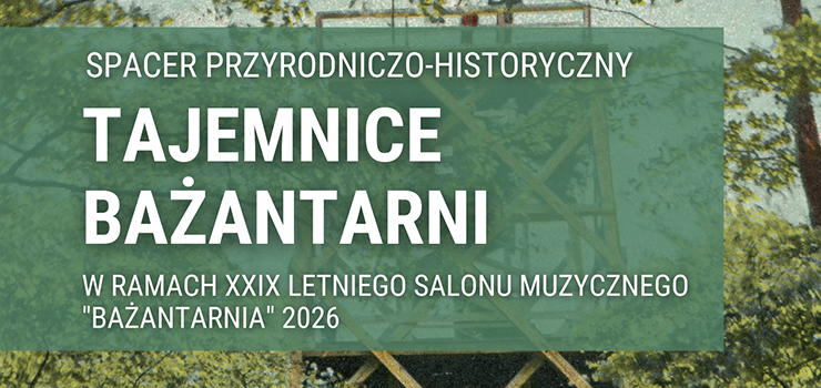 Zapraszamy na spacer „Tajemnice Bażantarni”